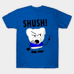 Shush! T-Shirt